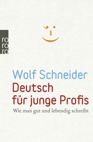 Buchcover: "Deutsch für junge Profis" von Wolf Schneider. Einer meiner Buchtipps für angehende Journalist:innen.