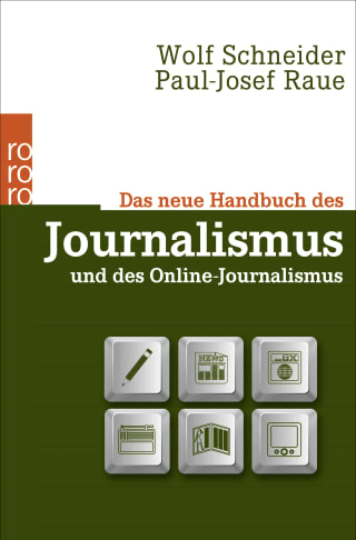 Buchcover: "Das neue Handbuch des Journalismus und des Online-Journalismus" von Wolf Schneider und Paul-Josef Raue. Einer meiner Buchtipps für angehende Journalist:innen.